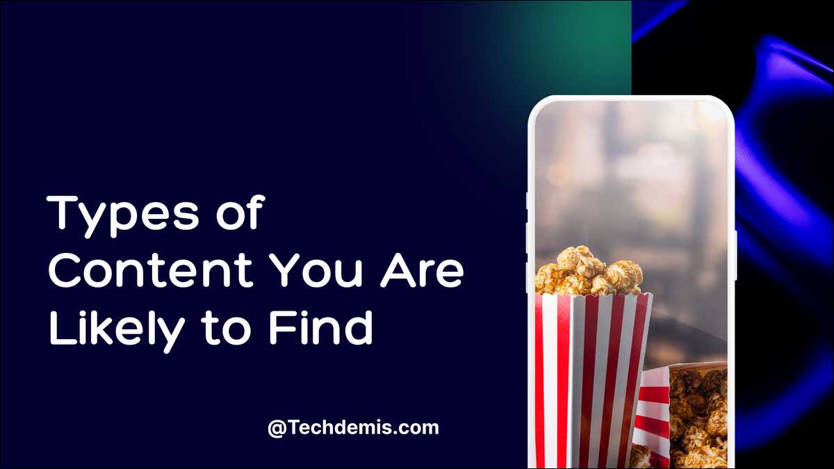 Types of Content You Are Likely to Find