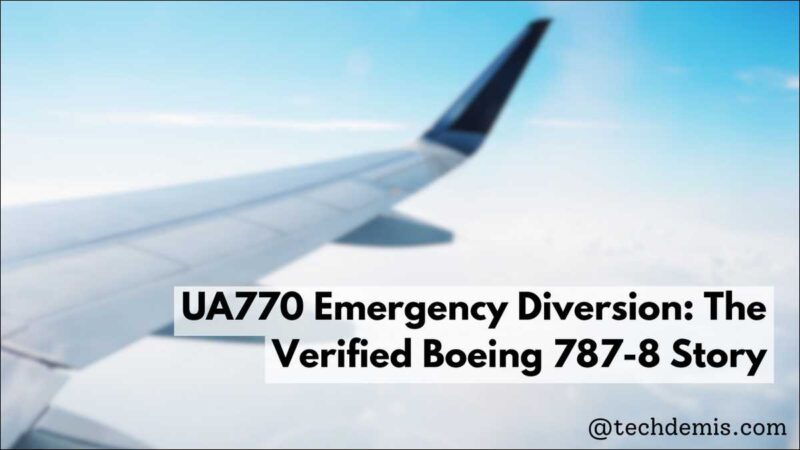 United Flight UA770 Emergency Diversion: The Verified Story of the Boeing 787-8 That Turned Back to London