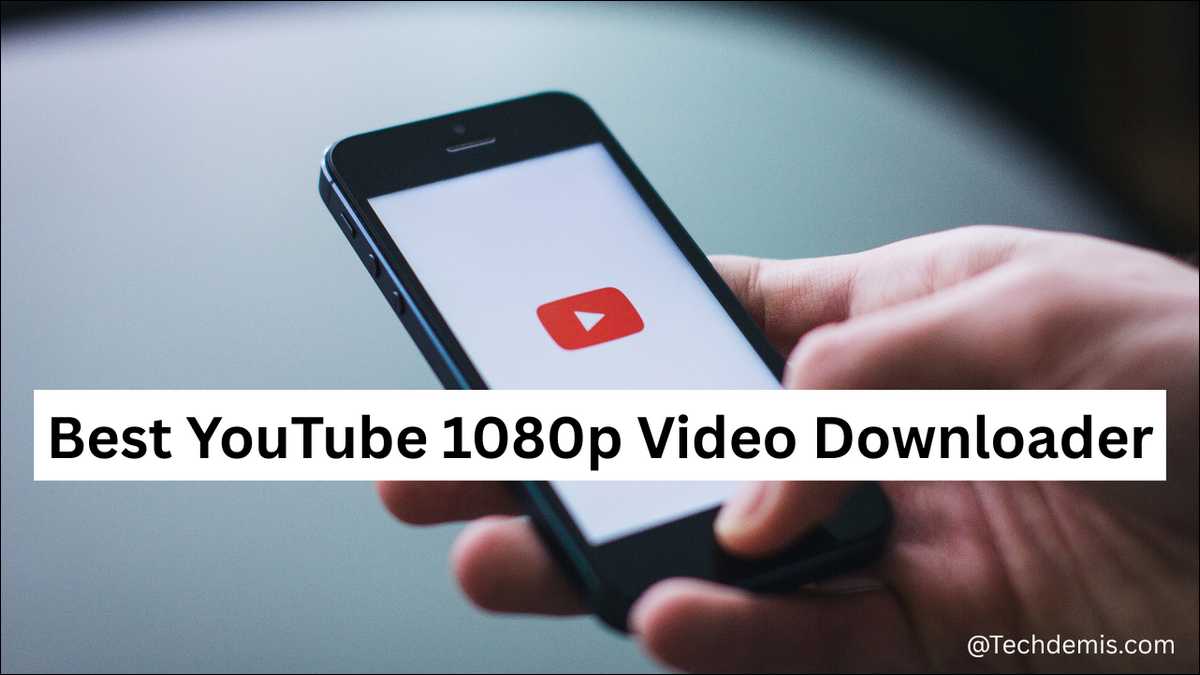 Best YouTube 1080p Video Downloader 2026: Safe & Reliable Picks