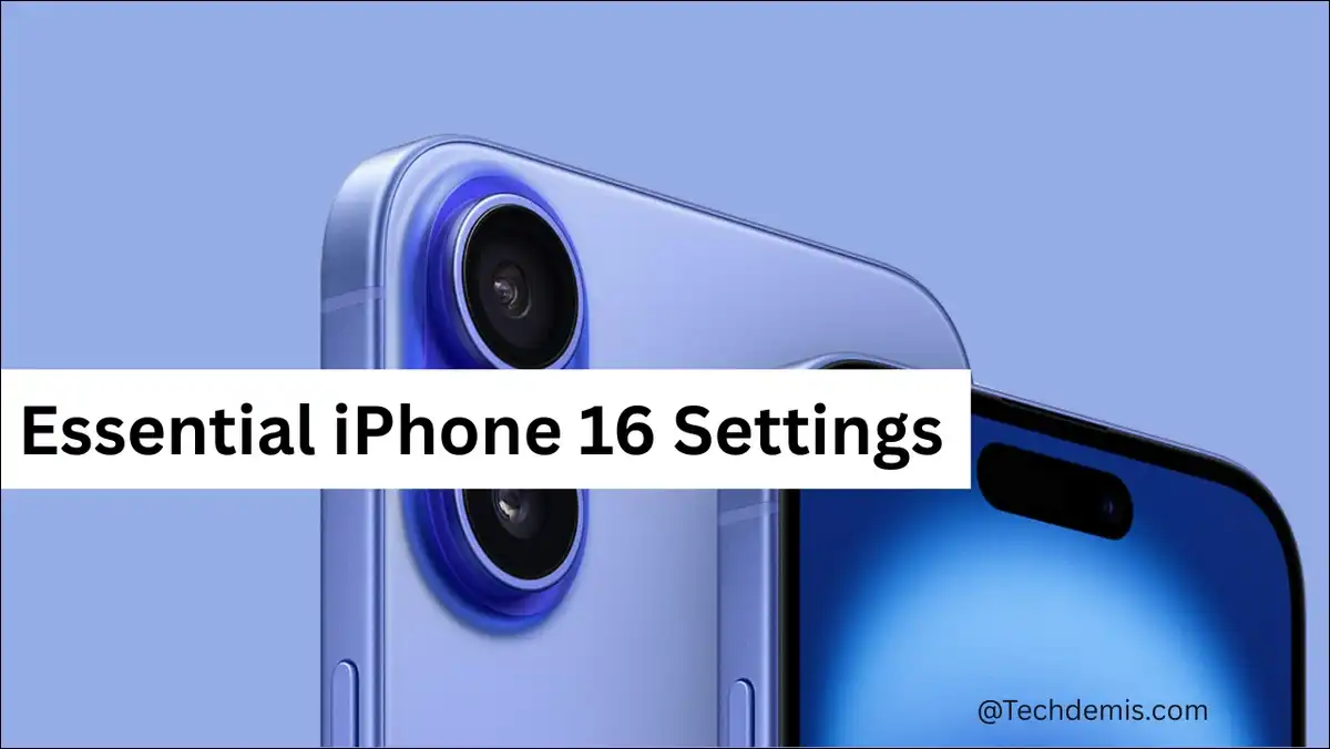 20 Most Essential iPhone 16 Settings [iOS 26 Easy Tweaks]