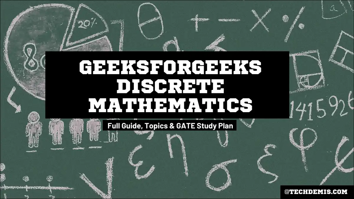 GeeksforGeeks Discrete Mathematics: Complete Guide, Topics & GATE Study Plan In 2026