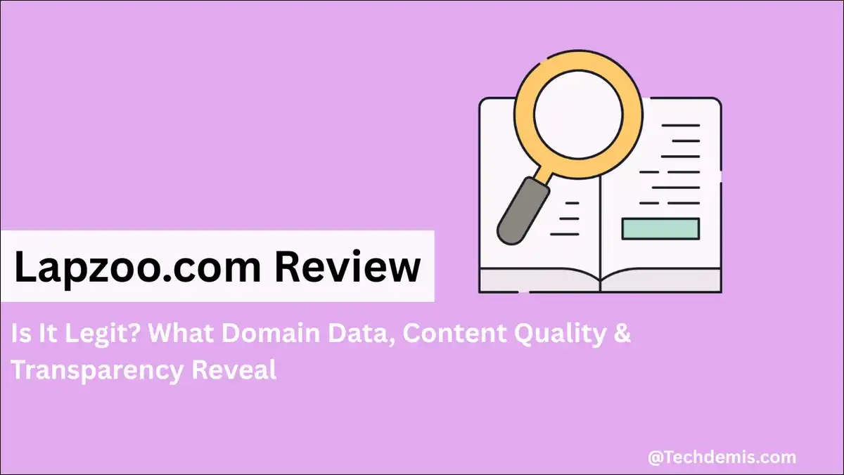 Lapzoo.com Review In 2026: Is It Legit? What Domain Data, Content Quality & Transparency Reveal