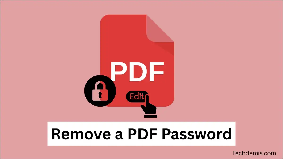 How to Remove a Password from a PDF: The Complete Guide [Every Method 2026]