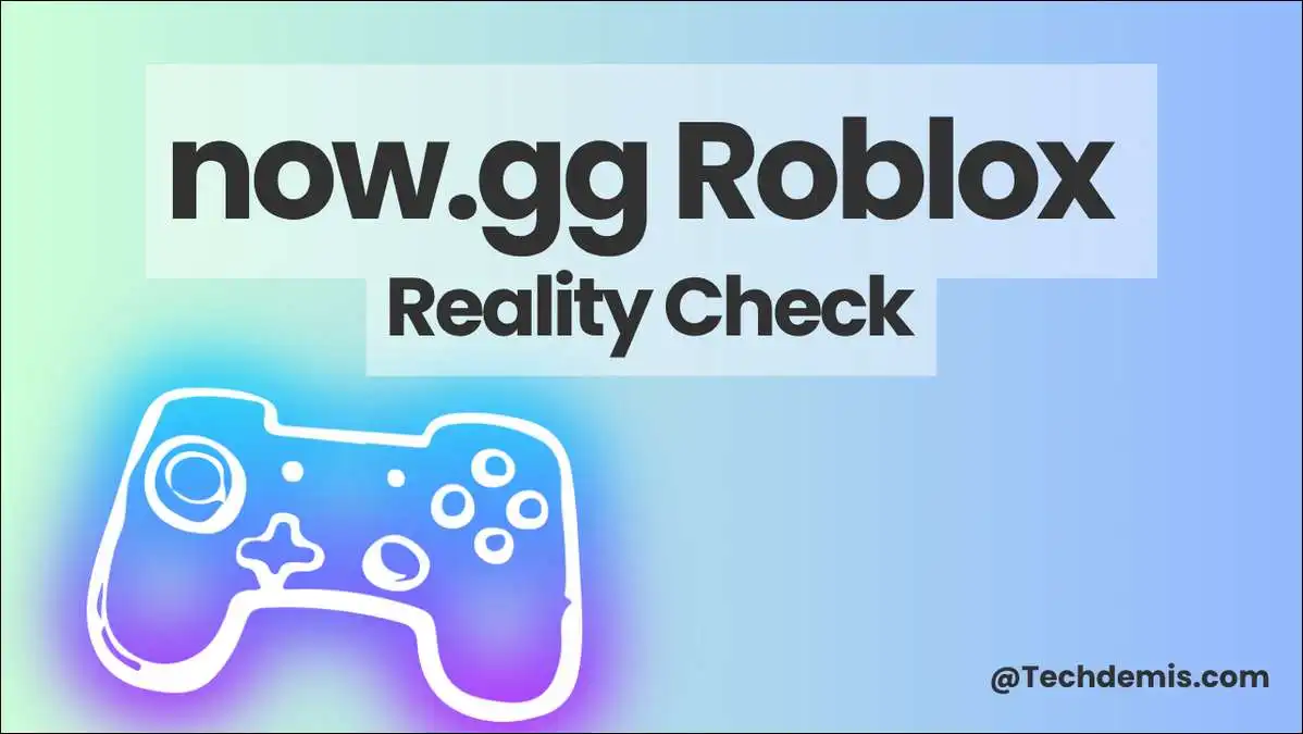 now.gg Roblox Reality Check: Is It Still Worth It? Performance, Costs & Alternatives