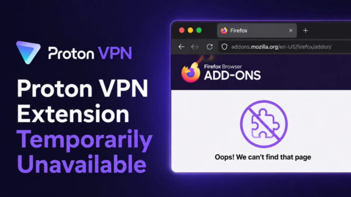 Proton VPN Firefox Extension Pulled From Mozilla Store Pending Mandatory Review